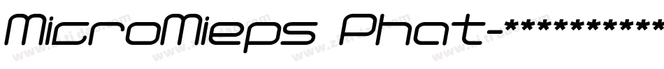MicroMieps Phat字体转换